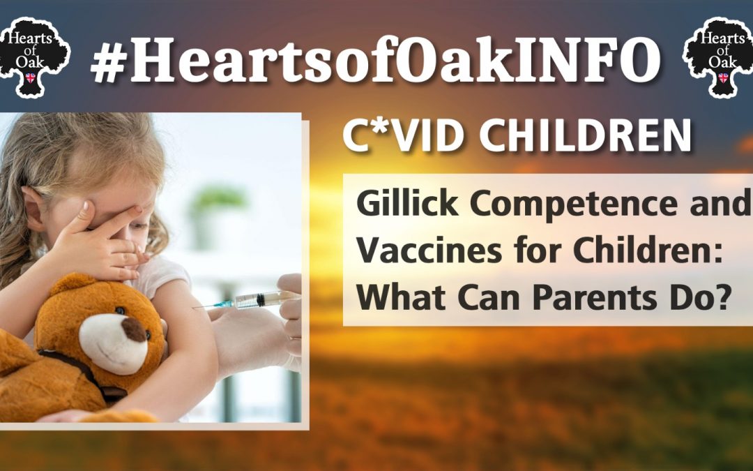 C*vid Children: Gillick Competence and Vaccines for Children. What can Parents do?