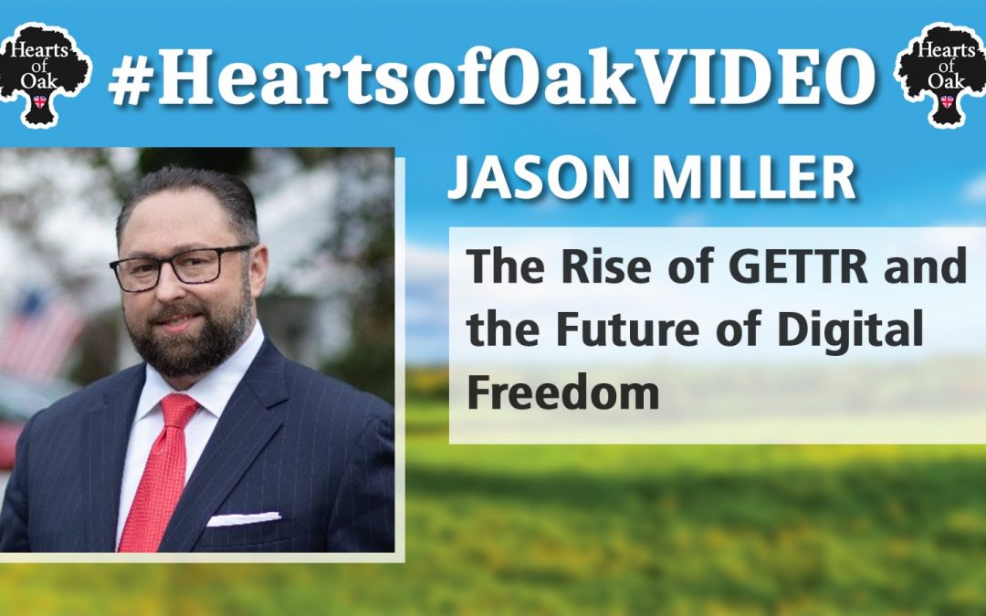 Jason Miller: The Rise of GETTR and the Future of Digital Freedom