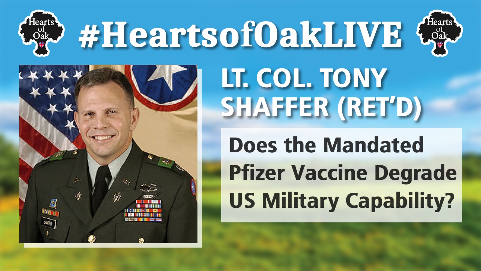 Lt. Col. Tony Shaffer (Ret'd): Does the Mandated Pfizer Vaccine Degrade US Military Capability?