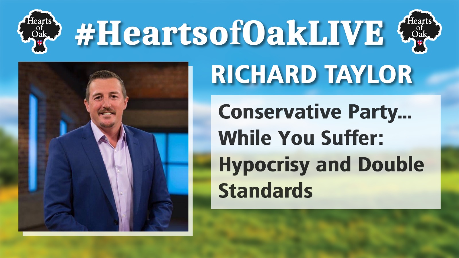 Richard Taylor: Conservative Party...While you Suffer; Hypocrisy and Double Standards