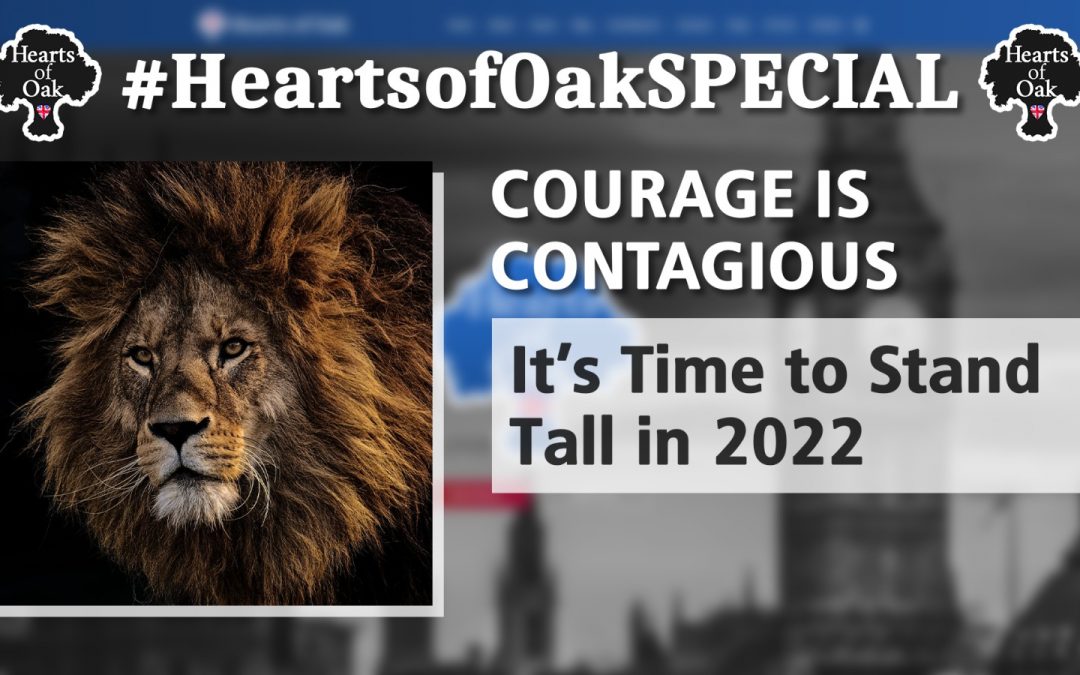 Courage is Contagious: Its time to stand tall in 2022