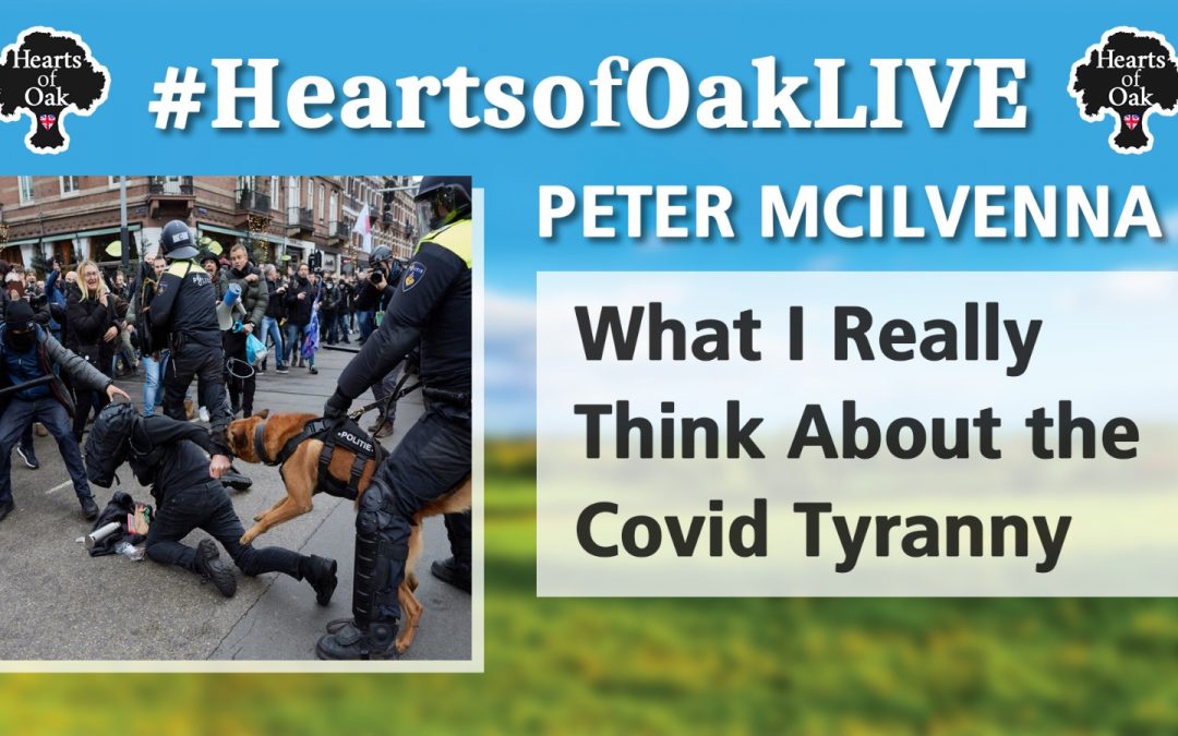 Peter Mcilvenna – What I Really Think About the COVID Tyranny