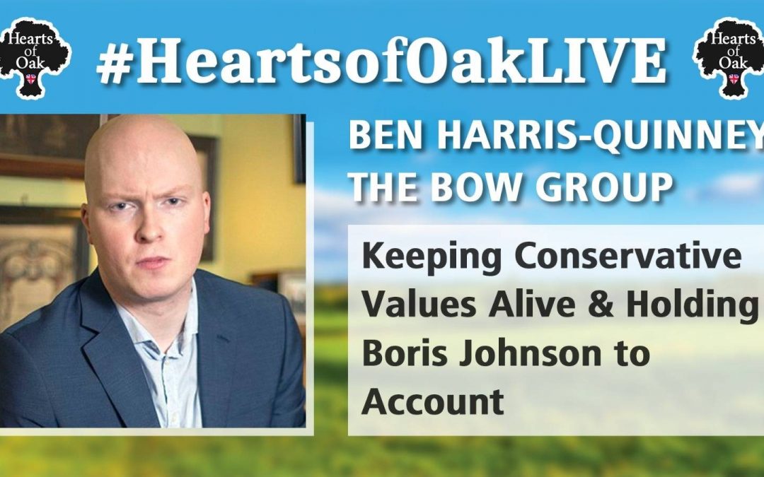 Ben Harris-Quinney – Keeping Conservative Values Alive & Holding Boris Johnson to Account