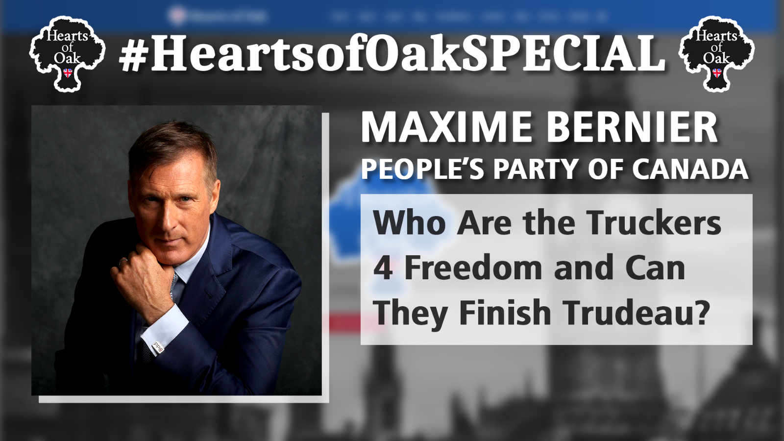 Maxime Bernier: Peoples Party of Canada - Who Are the Truckers4Freedom and Can They Finish Trudeau?