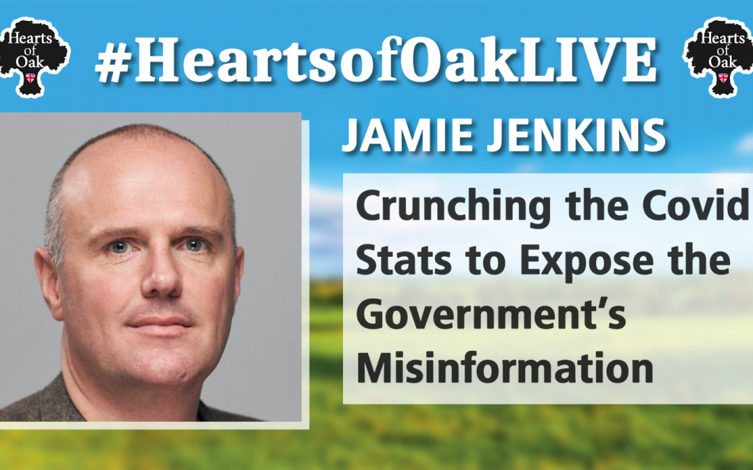 Jamie Jenkins – Crunching the COVID Stats to Expose the Government’s Misinformation