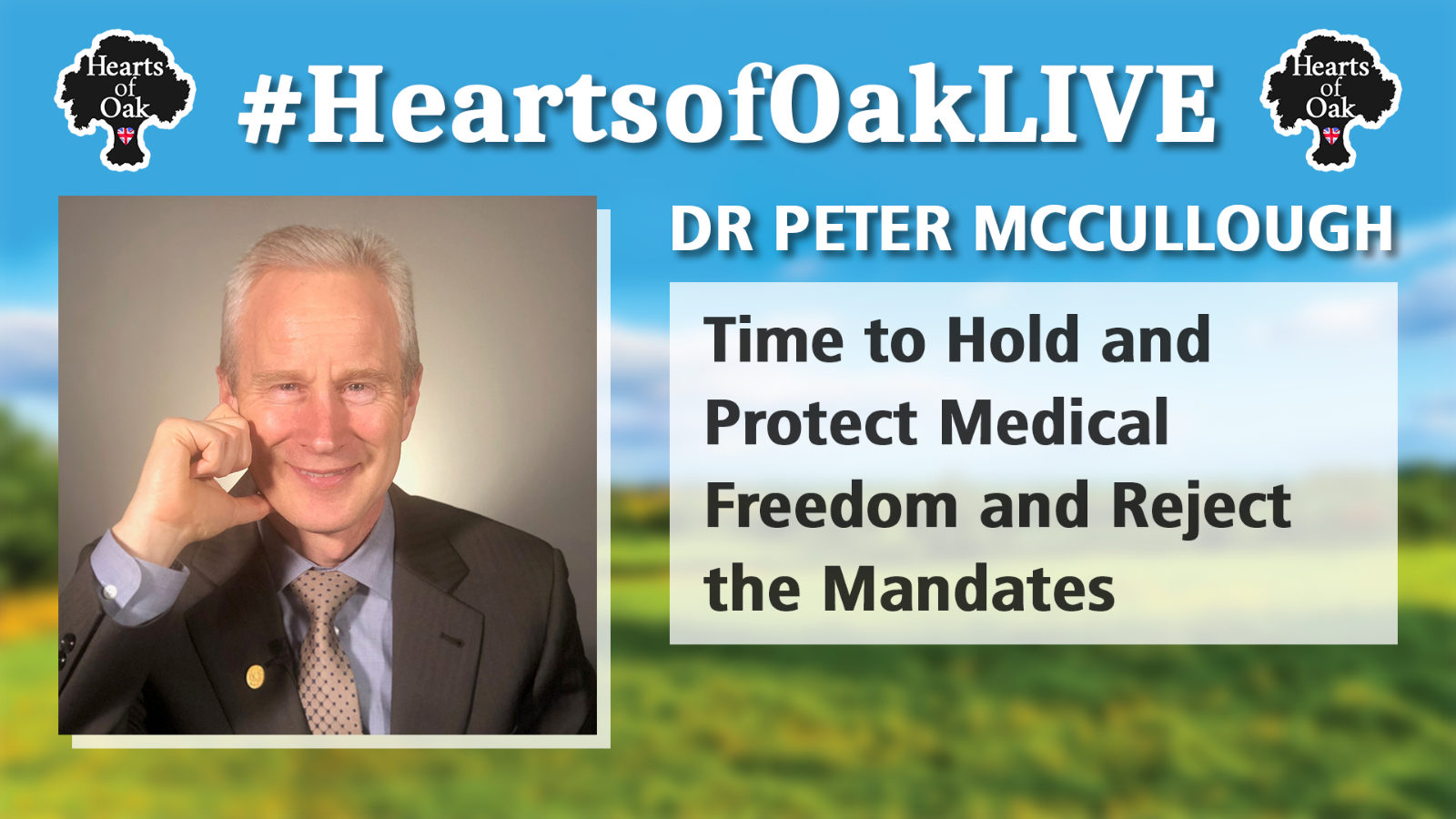 Dr Peter McCullough – Time to Hold and Protect Medical Freedom and Reject the Mandates