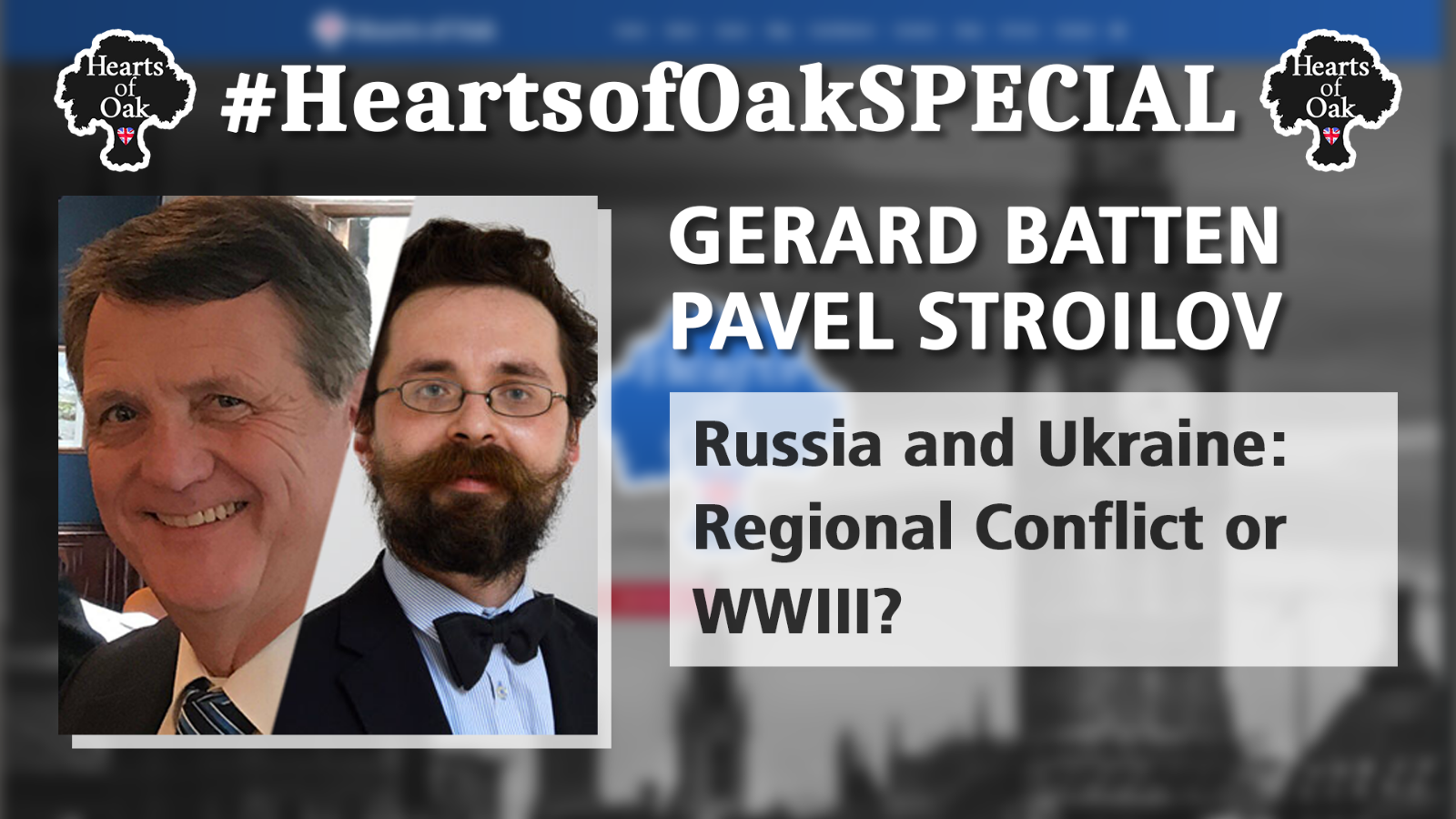 Gerard Batten & Pavel Stroilov - Russia and Ukraine: Regional Conflict or World War 3?