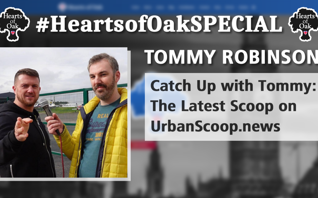 Tommy Robinson – Catch Up with Tommy: The Latest Scoop on Urban Scoop