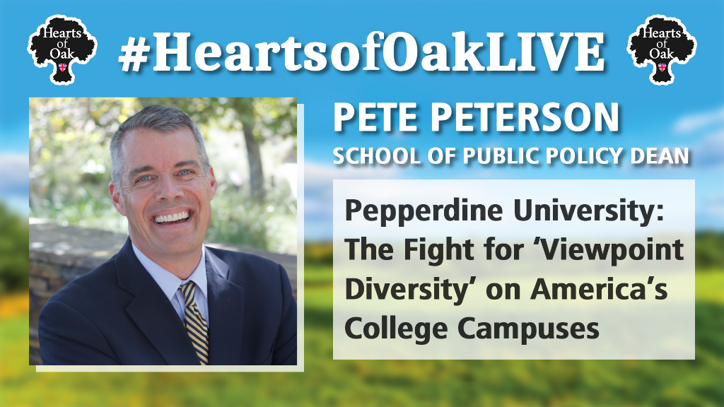 Pete Peterson: School of Public Policy Dean – Pepperdine University: The Fight for ‘Viewpoint Diversity’ on America's College Campuses