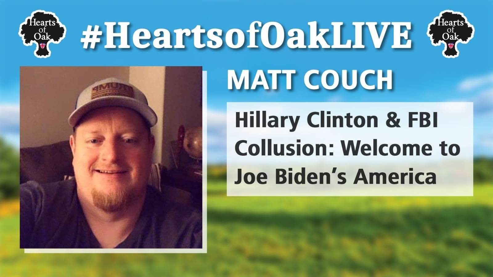 Matt Couch - Hillary Clinton & FBI Collusion. Welcome to Joe Biden's America