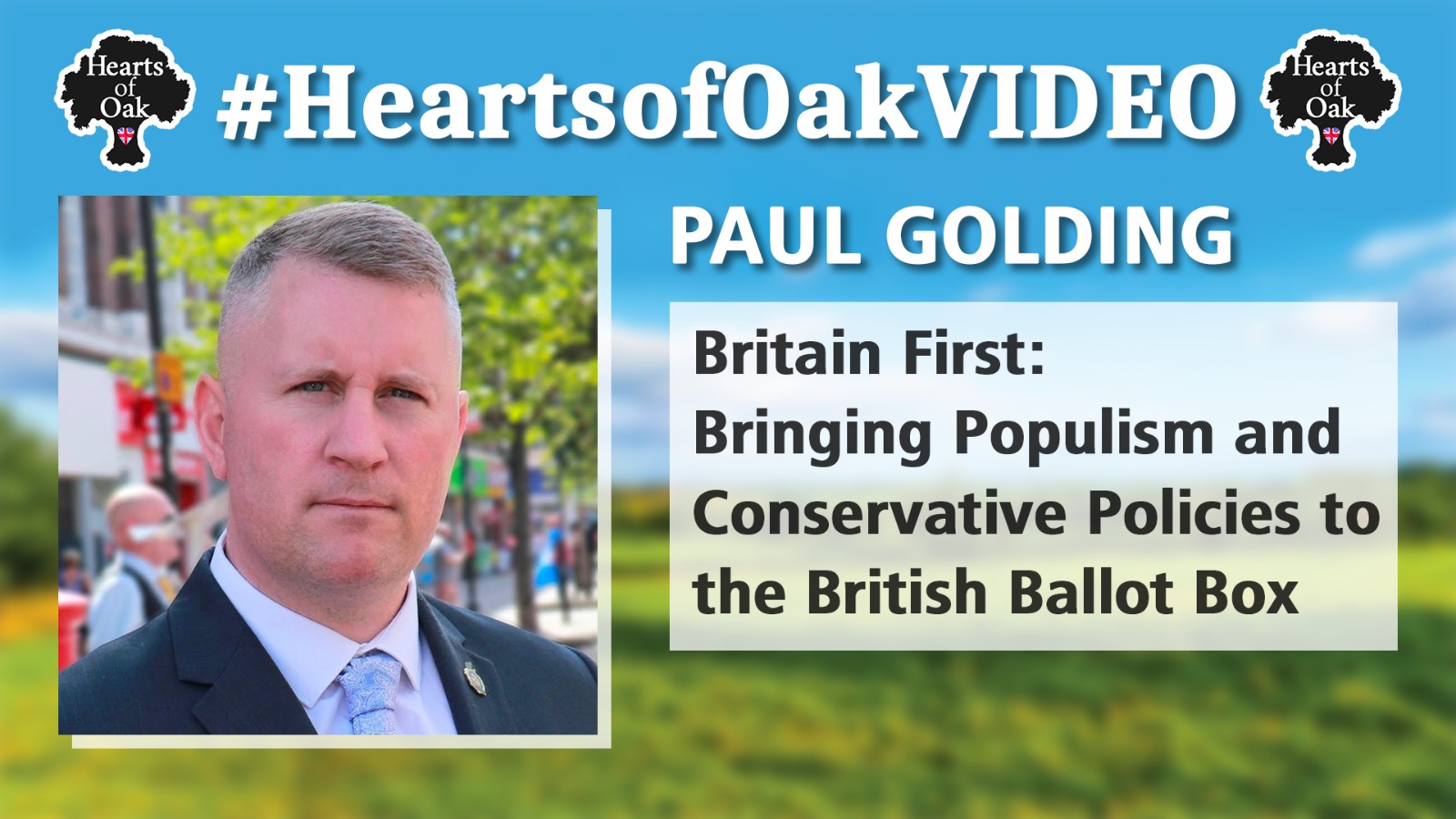 Paul Golding – Britain First: Bringing Populism and Conservative Policies to the British Ballot Box
