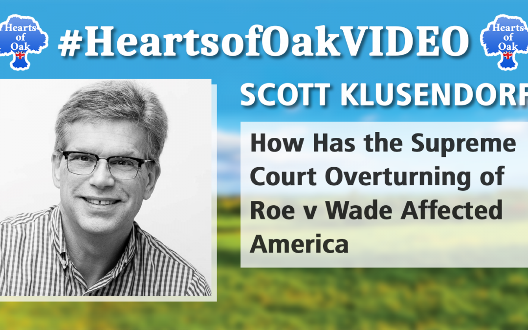 Scott Klusendorf – How Has the Supreme Court Overturning of Roe v Wade Affected America