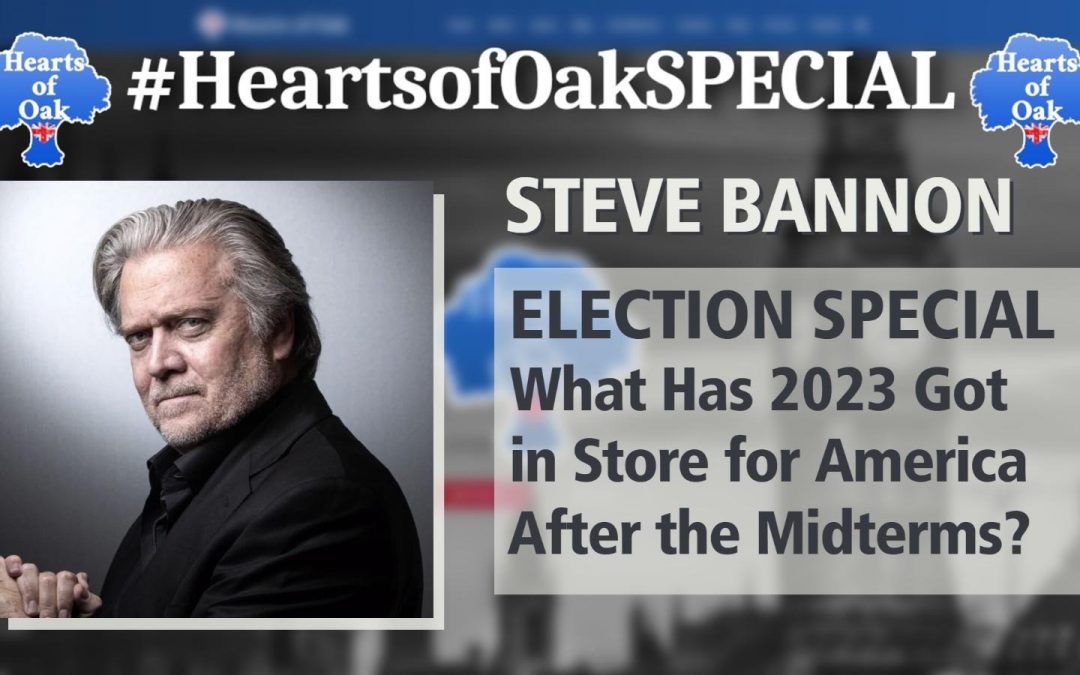 Steve Bannon – ELECTION SPECIAL: What Has 2023 Got in Store for America After the Midterms?