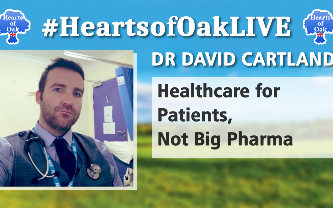 Dr David Cartland – Healthcare for Patients, Not Big Pharma