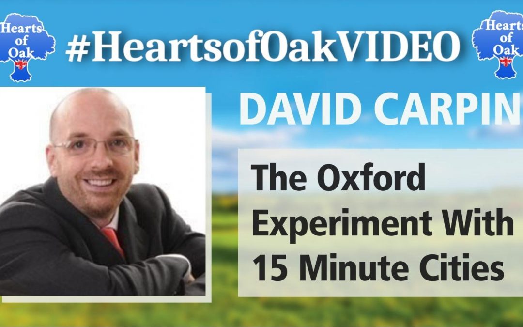 David Carpin – The Oxford Experiment With 15 Minute Cities