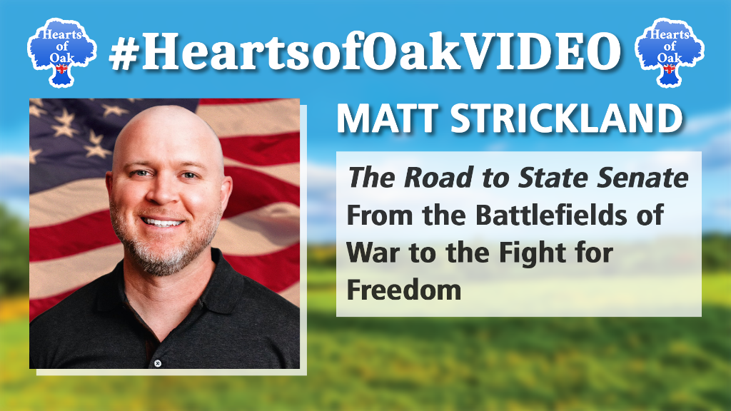 Matt Strickland – The Road to State Senate: From the Battlefields of War to the Fight for Freedom