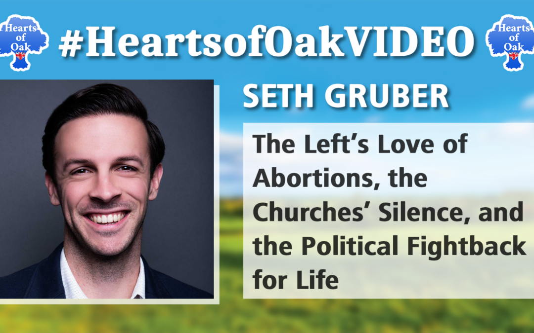 Seth Gruber – The Lefts Love of Abortion, the Churches Silence and the Political Fightback for Life