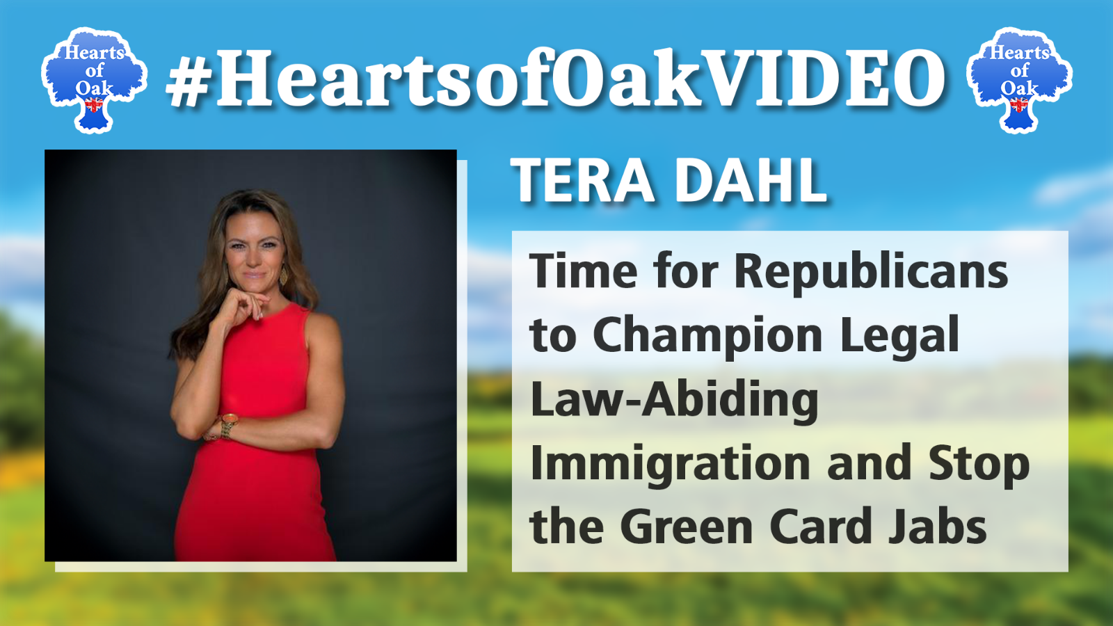 Tera Dahl - Time for Republicans to Champion Legal Law-Abiding Immigration & Stop Green Card Jabs