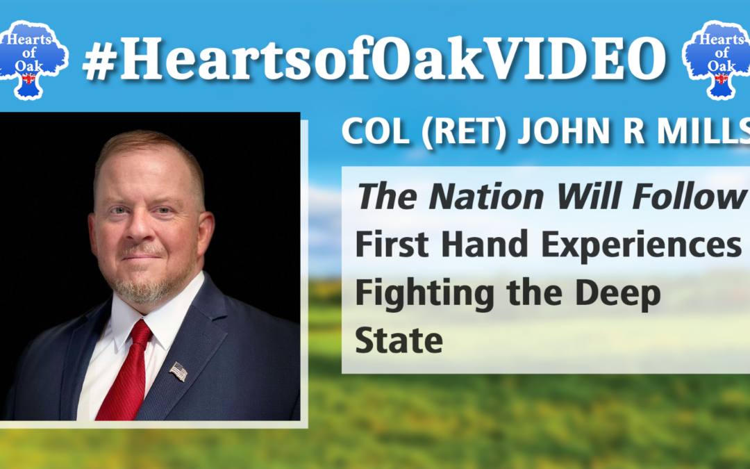 Col (Ret) John R Mills – The Nation Will Follow: First Hand Experiences Fighting the Deep State