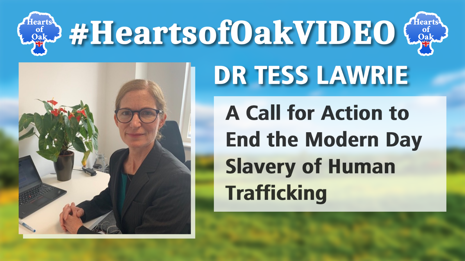 Dr Tess Lawrie - A Call for Action to End the Modern Day Slavery of Human Trafficking