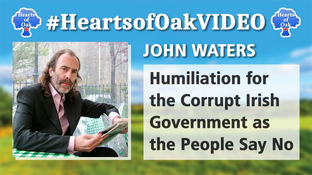 John Waters – Humiliation for the Corrupt Irish Government as the People Say No