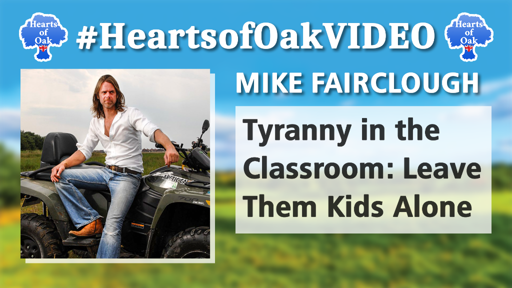 Mike Fairclough – Tyranny in the Classroom: Leave Them Kids Alone