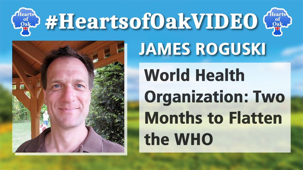 James Roguski – World Health Organization: Two Months to Flatten the WHO