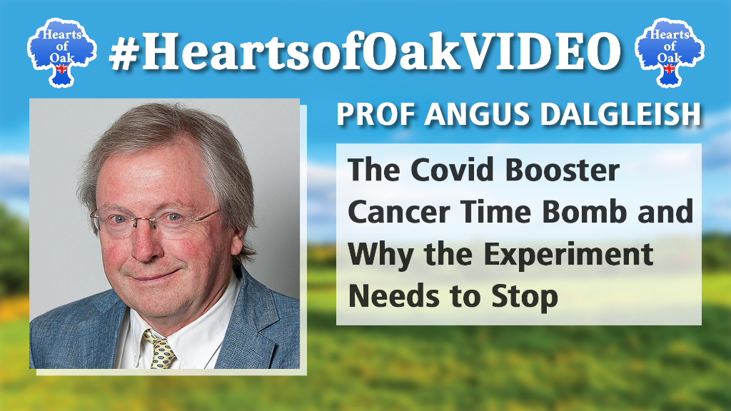 Prof Angus Dalgleish – The COVID Booster Cancer Time Bomb and Why the Experiment Needs To Stop