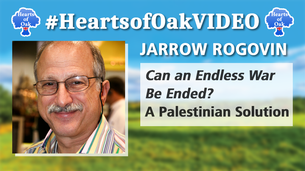 Jarrow Rogovin: Can an Endless War be Ended? - A Palestinian Solution