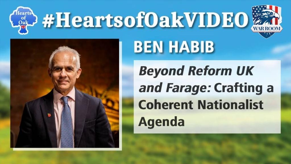 Ben Habib – Beyond Reform UK and Farage: Crafting a Coherent Nationalist Agenda