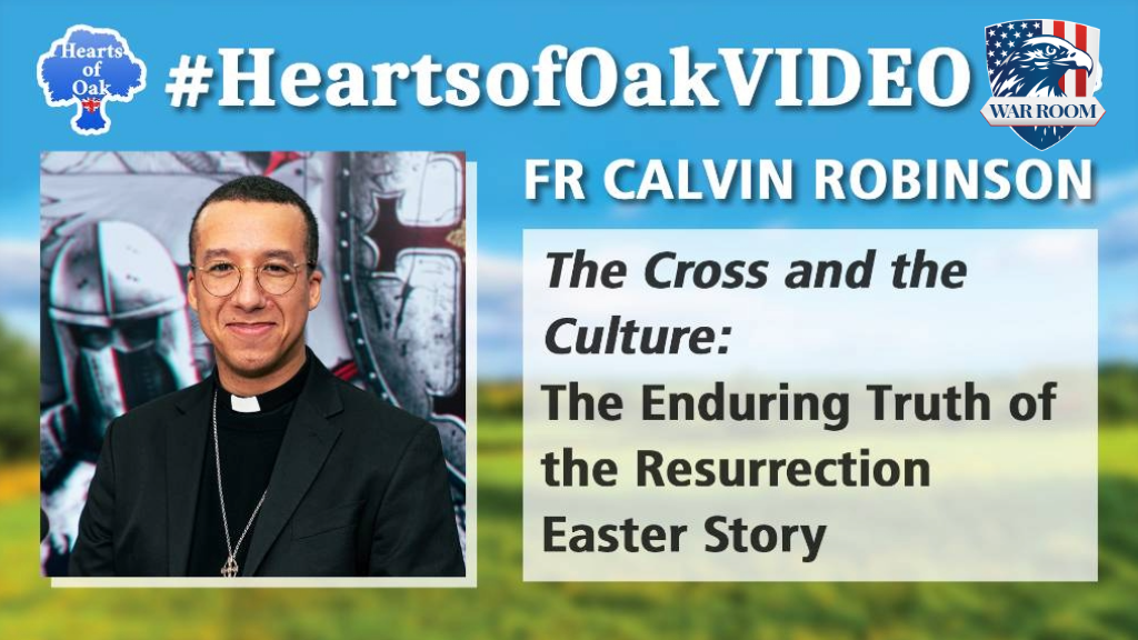 Fr Calvin Robinson. The Cross and the Culture: The Enduring Truth of the Resurrection Easter Story